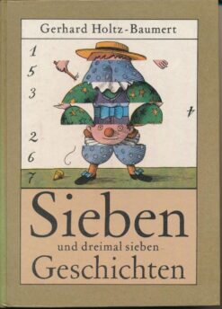 Sieben und dreimal sieben Geschichten