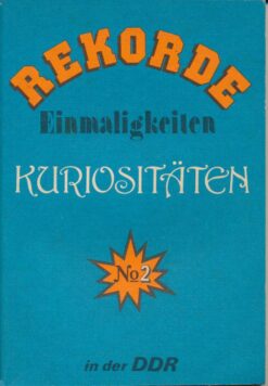 Rekorde Einmaligkeiten Kuriositäten No. 2 in der DDR