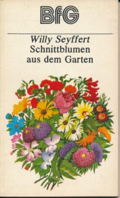 Schnittblumen aus dem Garten