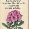 Ziergehölze gesund erhalten