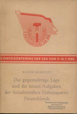 Die gegenwärtige Lage und die neuen Aufgaben der Sozialistischen Einheitspartei Deutschlands