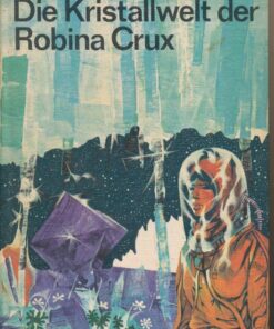 Die Kristallwelt der Robina Crux