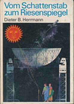 Vom Schattenstab zum Riesenspiegel