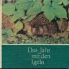 Das Jahr mit den Igeln