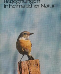 Begegnungen in heimatlicher Natur Band I bis IV