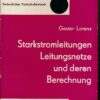 Starkstromleitungen Leitungsnetze und deren Berechnung
