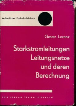 Starkstromleitungen Leitungsnetze und deren Berechnung