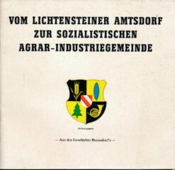 Vom Lichtensteiner Amtsdorf zur sozialistischen Agrar-Industriegemeinde  - Bernsdorf