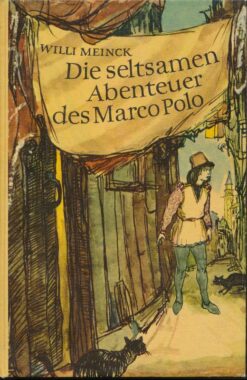 Die seltsamen Abenteuer des Marco Polo Band I