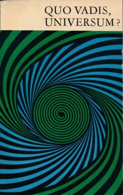 Quo Vadis Universum?