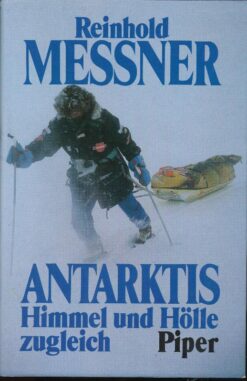 Antarktis – Himmel und Hölle zugleich