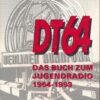DT64 Das Buch zum Jugendradio 1964 – 1993