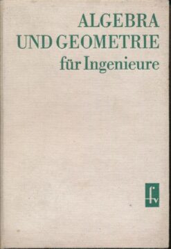 Algebra und Geometrie für Ingenieure