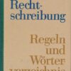 Deutsche Rechtschreibung – Regeln und Wörterverzeichnis