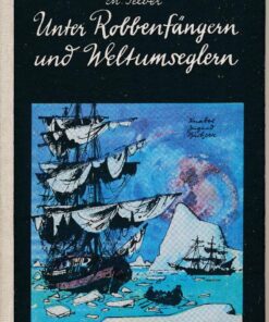 Unter Robbenfängern und Weltumseglern