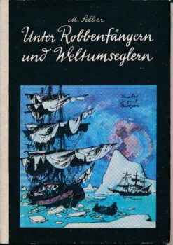 Unter Robbenfängern und Weltumseglern