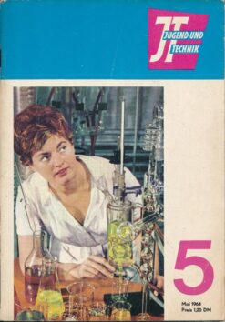 Jugend und Technik 1964 Heft 5 – Aluminium – Leipziger Frühjahrsmesse – Reifenwerk Fürstenwalde – Wartburg 1000 -