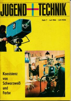 Jugend und Technik 1966 Heft 7 – Farbfernsehen – PAL – SECAM – TU144 – Trabant Test