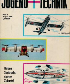 Jugend und Technik 1966 Heft 8 – Braunkohle – Zryw-1 – Hannover Messe – Sonnenteleskop Kitt Peak – Schlepper – Senkrechtstarter