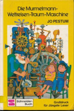 Die Murmelmann-Weltreisen-Traum-Maschine