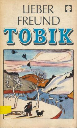 Lieber Freund Tobik