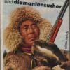 Goldgräber und Diamantensucher