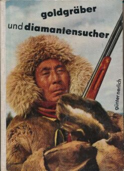 Goldgräber und Diamantensucher