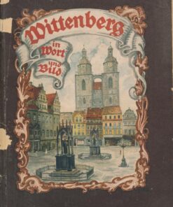 Wittenberg in Wort und Bild