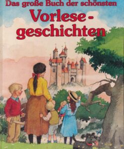 Das große Buch der schönsten Vorlesegeschichten