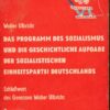 Das Programm des Sozialismus und die geschichtliche Aufgabe der Sozialistischen Einheitspartei Deutschlands