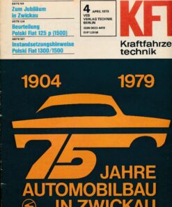 KFT Kraftfahrzeugtechnik 1979 Heft 4 75 Jahre Automobilbau in Zwickau
