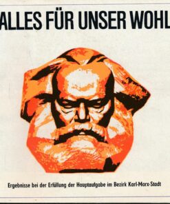 Alles für unser Wohl SED im Bezirk Karl-Marx-Stadt