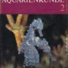 Aquarienkunde Band 2