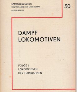 Dampflokomotiven Bildserie Folge 5 Lokomotiven der Harzbahnen