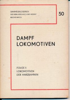 Dampflokomotiven Bildserie Folge 5 Lokomotiven der Harzbahnen
