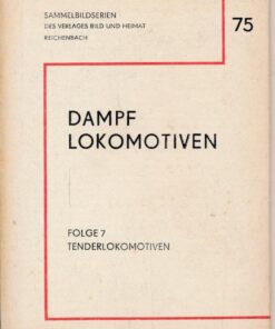 Dampflokomotiven Bildserie Folge 7 Tenderlokomotiven