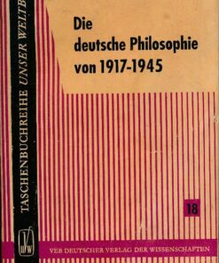 Die deutsche Philosophie von 1917 – 1945