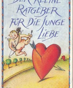 Der kleine Ratgeber für die junge Liebe