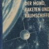 Der Mond Raketen und Raumschiffe