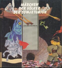 Märchen der Völker der Sowjetunion – Märchen aus dem Baltikum
