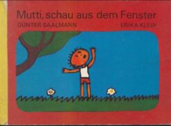 Mutti schau aus dem Fenster