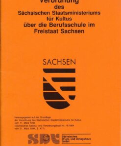 Verordnung des Sächsischen Staatsministeriums für Kultus über die Berufsschule im Freistaat Sachsen