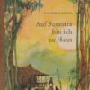 Auf Sumatra bin ich zu Haus