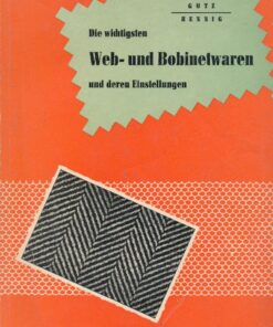 Die wichtigsten Web- und Bobinetwaren und deren Einstellungen