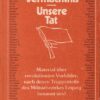 Ihr Vermächtnis – Unsere Tat