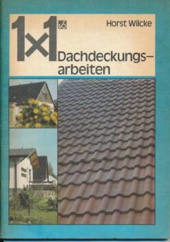 Dachdeckungsarbeiten – Heimwerker 1x1