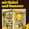 Hobby mit Hobel und Hammer