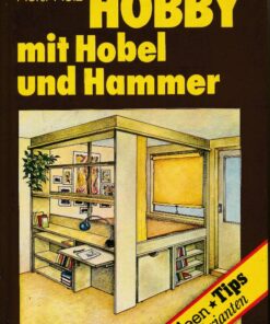 Hobby mit Hobel und Hammer