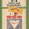 Mauer- und Betonarbeiten – Heimwerker 1x1