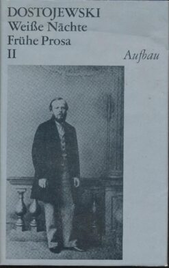 Weiße Nächte Frühe Prosa II